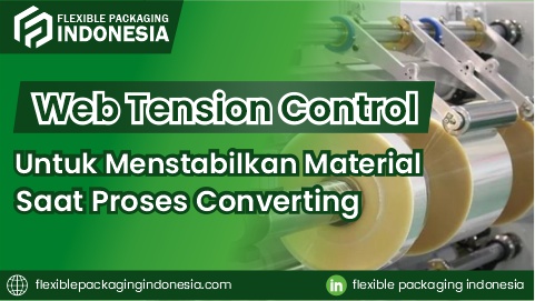 web tension control untuk menstabilkan material saat proses converting