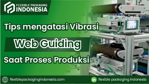 tips mengatasi vibrasi web guiding
